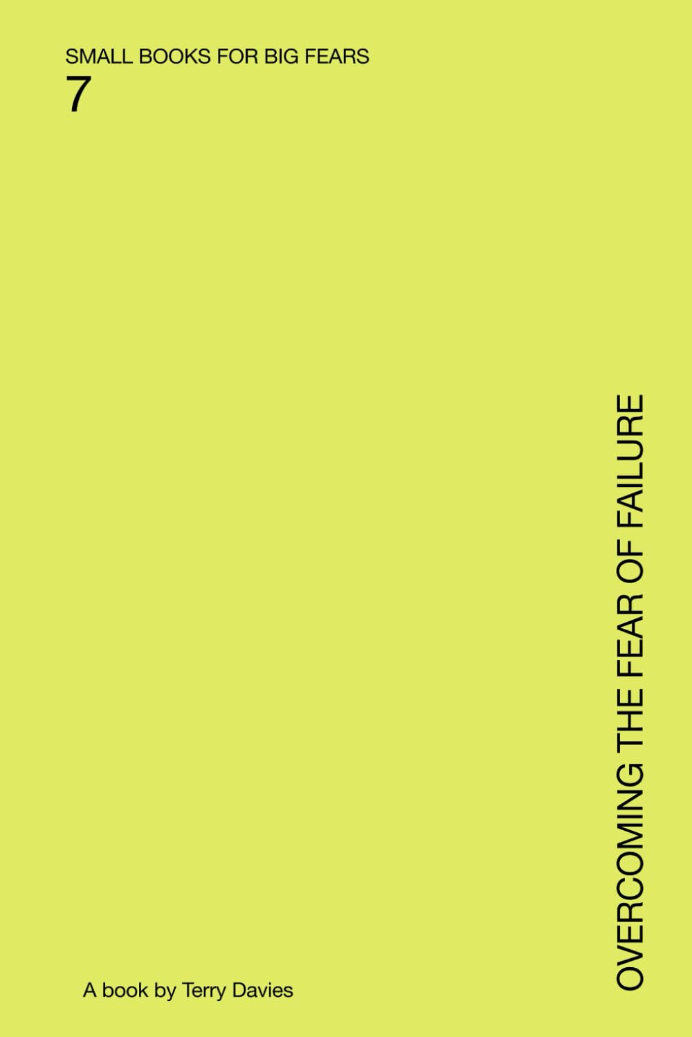 Overcoming the Fear of Failure: Trying Without Losing Yourself (SMALL BOOKS FOR BIG FEARS)