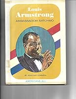 Louis Armstrong, Ambassador Satchmo. (Americans All) 0440450128 Book Cover