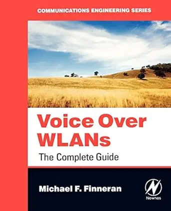 Voice Over WLANS: The Complete Guide (Communications Engineering (Paperback))  book cover
