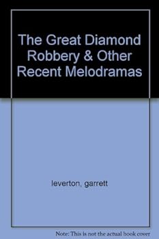Hardcover The Great Diamond Robbery & Other Recent Melodramas Book