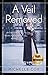 A Veil Removed (A Henrietta and Inspector Howard Novel, 4)