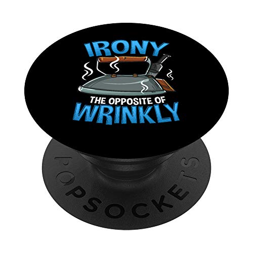 Funny Irony The Opposite of Wrinkly Sarcastic Wordplay Pun PopSockets PopGrip: Agarre intercambiable para Teléfonos y Tabletas