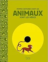 Petites histoires dont les animaux sont les héros (Mes histoires à écouter) 2845676468 Book Cover