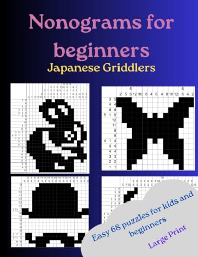Nonograms for beginners, Pocket puzzle book for adults and kids funny, Picross Hanjie Griddlers, Simple 68 Japanese Picture Logic Puzzles, Large print 8.5×11.00, Strategy Activity Book