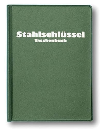 Preisvergleich Produktbild Stahlschlüssel-Taschenbuch 2016: Wissenswertes über Stähle