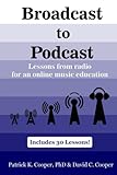 Broadcast to Podcast: Lessons from radio for an online music education