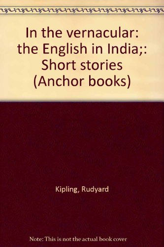In the vernacular: the English in India;: Short... B0006AYMLM Book Cover