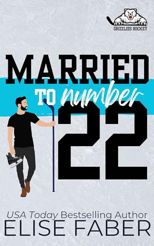Married to Number Twenty-Two (Grizzlies Hockey Book 1)