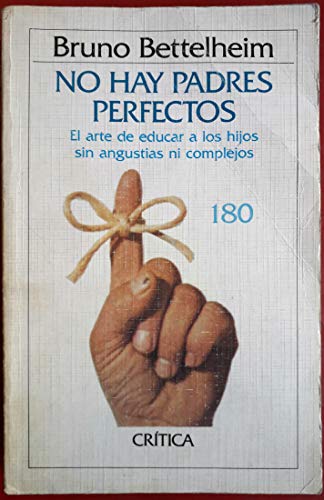 No hay padres perfectos: el arte de educar a lo... 8474233577 Book Cover