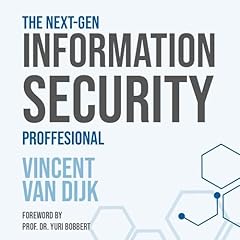 The Next-Gen Information Security Professional Audiolibro Por Vincent van Dijk arte de portada