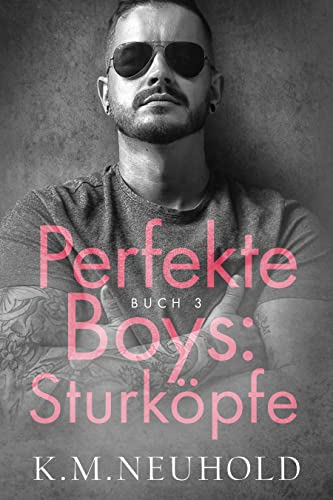 Perfekte Boys: Sturköpfe...