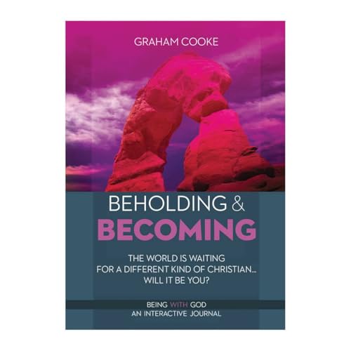 Beholding and Becoming by Cooke, Graham 1934771031 Book Cover
