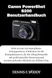 canon powershot s200 prix  Canon PowerShot S200 Benutzerhandbuch: Mehr als nur ein Smartphone-Schnappschuss: Entdecken Sie die Kompaktkamera, die die Alltagsfotografie mit ... atemberaubender Klarheit neu definiert hat.