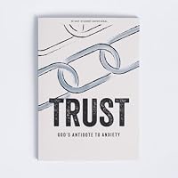 Trust - Teen Devotional: God's Antidote to Anxiety (Volume 12) (Lifeway Students Devotions) 1430095288 Book Cover