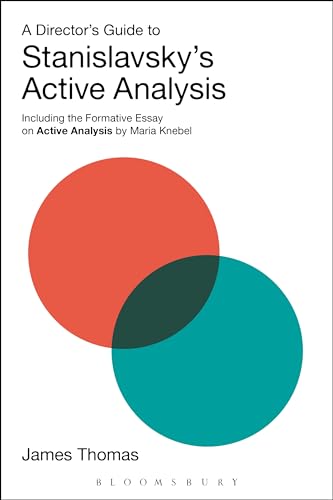 A Director's Guide to Stanislavsky's Active Analysis: Including the Formative Essay on Active Analysis by Maria Knebel