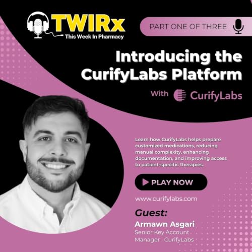 Part One: Introducing the CurifyLabs Platform | TWIRx Special Series