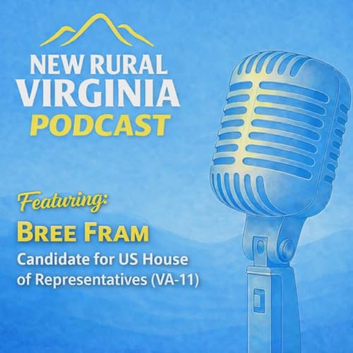 Ep. 23 &ndash; Bree Fram: Candidate for U.S. House of Representatives (VA-11)