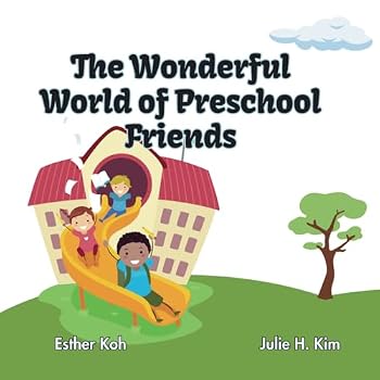 The Wonderful World of Preschool Friends: Bilingual Korean-English Children's book (???-?? ??? ??)