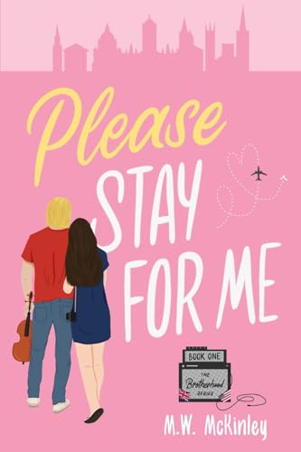 Please Stay for Me (Brotherhood Series)