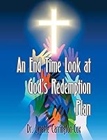 An End Time Look at God's Redemption Plan 1479604720 Book Cover