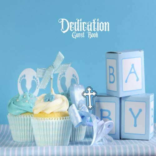 Baby Dedication Guest Book: keepsake Message Memory Book Plus Gift Log, Photo Pages, For Family And Friends Guest Register To Write Sign In, For Use ... Boys & Girls (Baby Dedication Gifts)