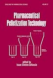 Pharmaceutical Pelletization Technology (Drugs and the Pharmaceutical Sciences)