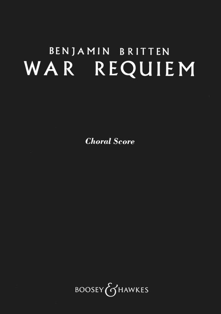 War Requiem: op. 66. soloists (STBar), mixed choir (SATB), boys' choir, orchestra and chamber orchestra. Partition de chœur.