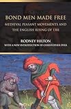 Bond Men Made Free: Medieval Peasant Movements and the English Rising of 1381