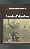 America Takes Over (Vietnam Experience)