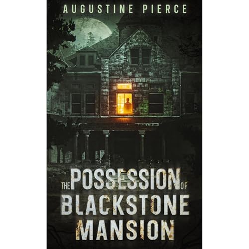 The Possession of Blackstone Mansion (Written by Augustine Pierce) episode artwork