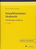 AnwaltFormulare Strafrecht: Erläuterungen und Muster