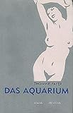 Das Aquarium: Roman - Thommie Bayer