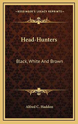 Head-Hunters: Black, White And Brown