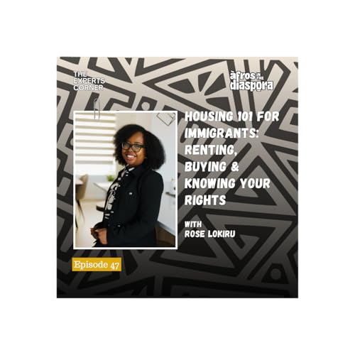 Housing 101 for Immigrants: Renting, Buying & Knowing Your Rights | Realtor Rose Lokiru