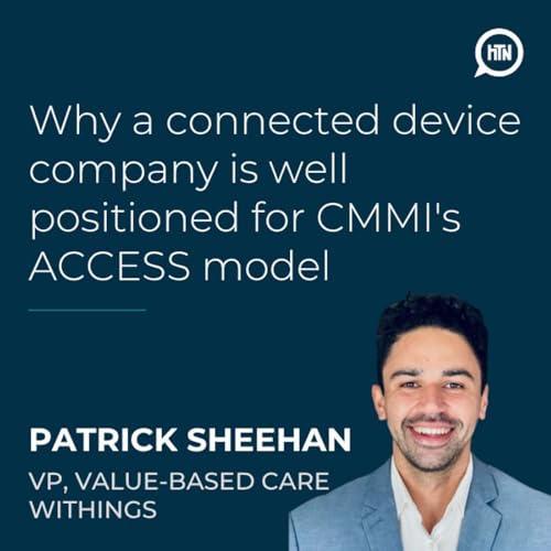 Why a connected device company is well positioned for CMMI's ACCESS model | Patrick Sheehan (Withings)