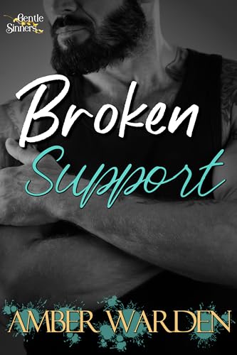 Broken Support (Gentle Sinners Book 5)