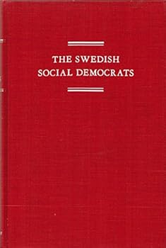 Hardcover Swedish Social Democrats: Their Ideological Development:/The Book