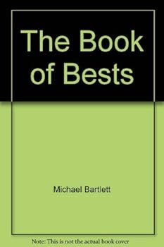Paperback The Book of bests: Exploring the world of quality : a guide to the best things life has to offer Book