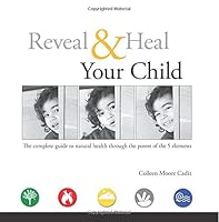 Reveal and Heal Your Child with The Power of the 5 Elements 1986133850 Book Cover