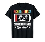 School Nurse Summer Recharge Required Last Day of School T-Shirt