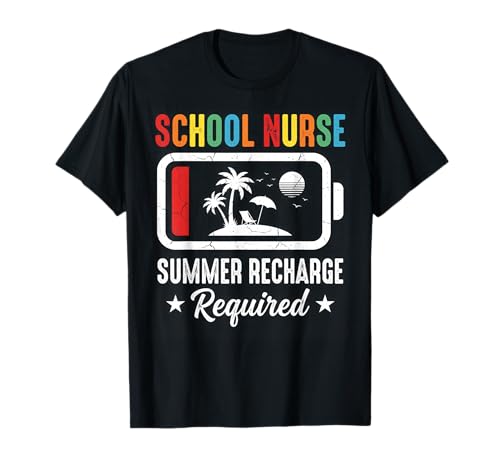 School Nurse Summer Recharge Required Last Day of School T-Shirt