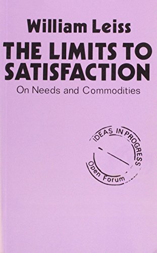 The Limits to Satisfaction: on Needs and Commod... [Unqualified] 0714526479 Book Cover