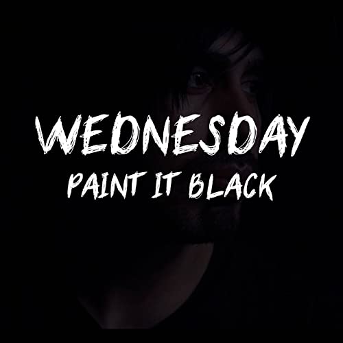 Play Wednesday Paint It Black by Freddy Padilla on Amazon Music