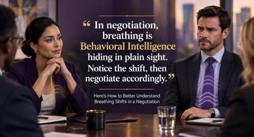 &ldquo;Here's How to Better Understand Breathing Shifts in a Negotiation&rdquo;
