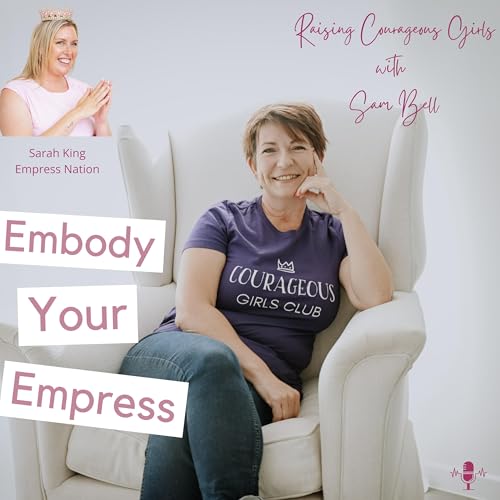 #50 Raising Courageous Girls with Sam Bell Titelbild