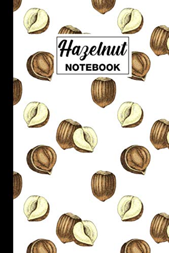Hazelnut Notebook: Hazelnut Lined Notebook Journal, Hazelnut Themed Gift For Hazelnut Lovers