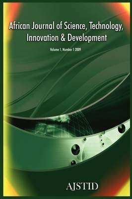 [(African Journal of Science, Technology, Innovation and Development (Volume 1 Number 1 2009))] [Edited by Mammo Muchie ] published on (September, 2009)