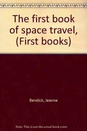 The first book of space travel, (First books) B0006AYRR6 Book Cover