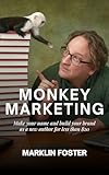  Monkey Marketing: Make your name and build your brand as a new author for less than $20 (English Edition)