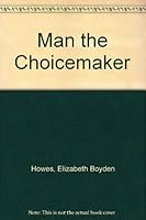 Man The Choicemaker 0664209823 Book Cover